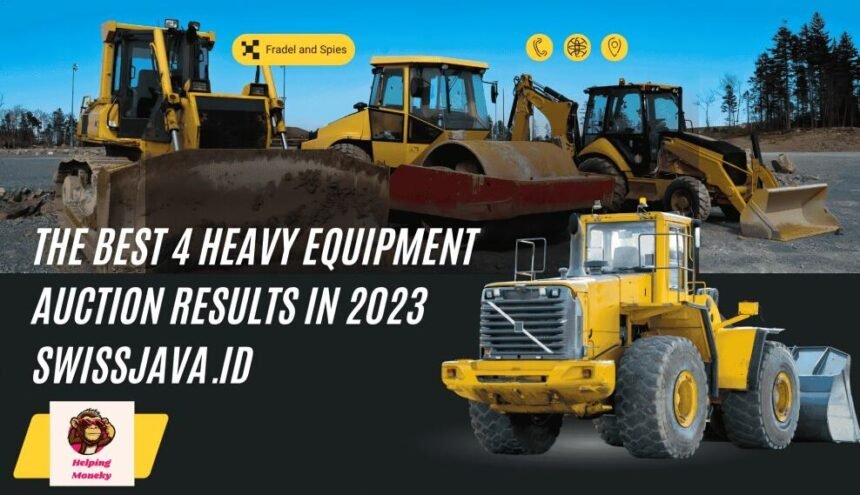 The Best 4 Heavy Equipment Auction Results in 2023 Swissjava.id